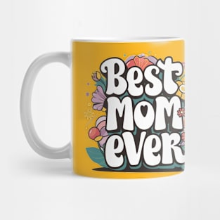 Best Mom Ever typhography Mug